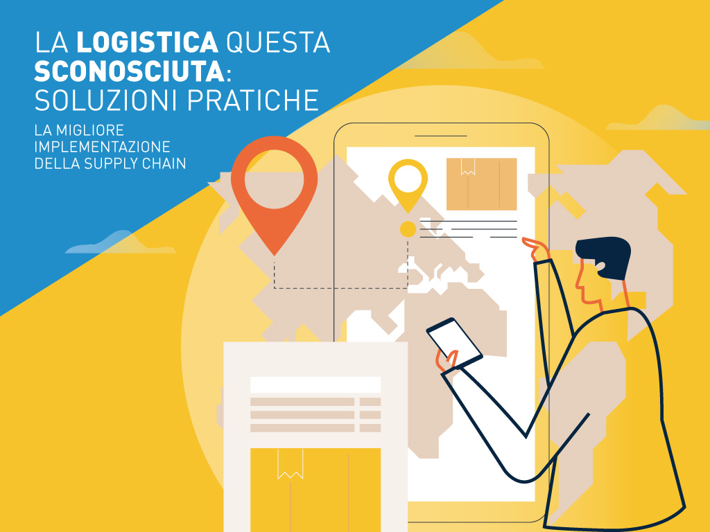 La logistica questa sconosciuta: soluzioni pratiche