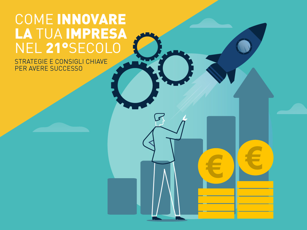 Come innovare la tua impresa nel 21° secolo: strategie e consigli chiave